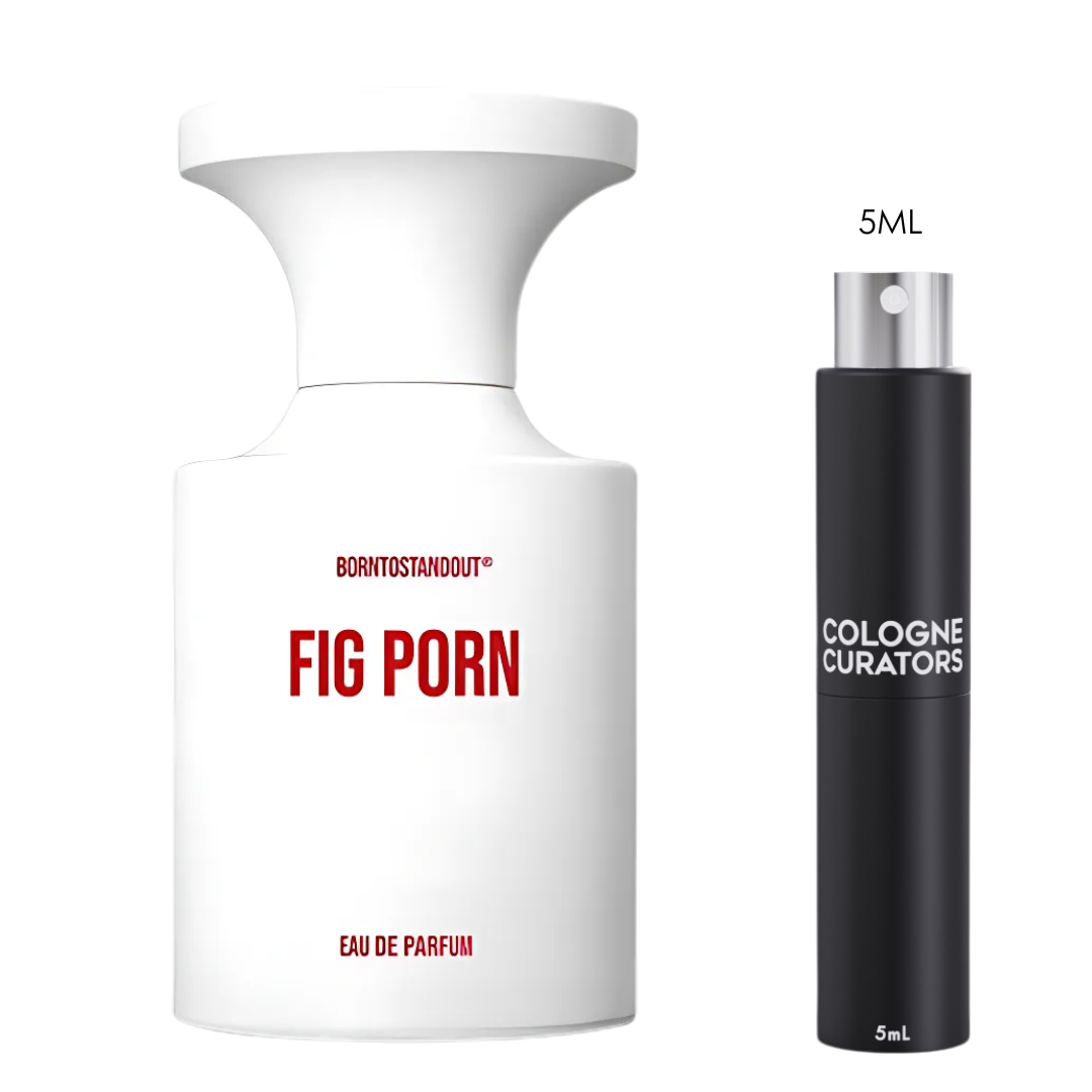 SAMPLE - Borntostandout Fig Porn EDP